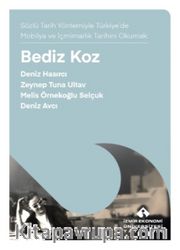 Bediz Koz / Sözlü Tarih Yöntemiyle Türkiye'de Mobilya ve İçmimarlık Tarihi Okumak
