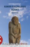 Kuman-Kıpçaklarda Ticaret Bozkırdan Karadeniz'e