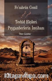 Tevhid Elçileri Peygamberlerin İmtihanı