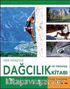 Her Yönüyle Dağcılık ve Tırmanış Kitabı