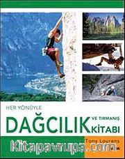 Her Yönüyle Dağcılık ve Tırmanış Kitabı