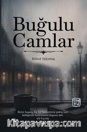 Buğulu Camlar