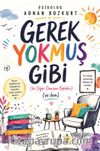 Gerek Yokmuş Gibi & (Ve Diğer Danışan Öyküleri) (Ve Ben)