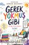 Gerek Yokmuş Gibi & (Ve Diğer Danışan Öyküleri) (Ve Ben)