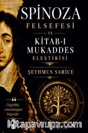Spinoza Felsefesi ve Kitab-ı Mukaddes Eleştirisi