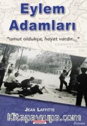 Eylem Adamları <br /> Umut Oldukça, Hayat Vardır