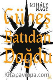 Güneş Batıdan Doğdu