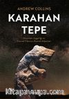 Karahantepe & Annunaki Uygarlığı ve Cennet Yılanının Kozmik Kökenleri