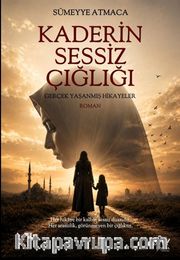 Kaderin Sessiz Çığlığı