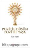 Pozitif Düşün Pozitif Yaşa