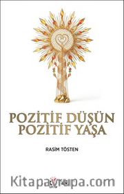 Pozitif Düşün Pozitif Yaşa