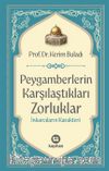 Peygamberlerin Karşılaştıkları Zorluklar / İnkarcıların Karakteri