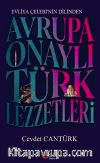Evliya Çelebi'nin Dilinden Avrupa Onaylı Türk Lezzetleri