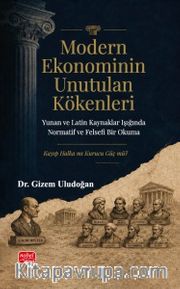 Modern Ekonominin Unutulan Kökenleri