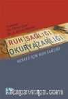 Ruh Sağlığı Okuryazarlığı & Herkes İçin Ruh Sağlığı