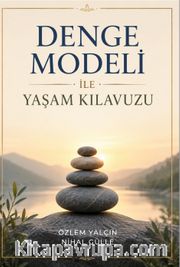 Denge Modeli İle Yaşam Kılavuzu