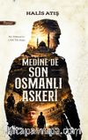 Medine'de Son Osmanlı Askeri
