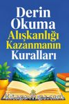 Derin Okuma Alışkanlığı Kazanmanın Kuralları