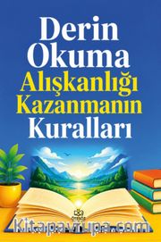 Derin Okuma Alışkanlığı Kazanmanın Kuralları