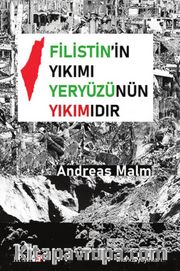 Filistin'in Yıkımı Yeryüzünün Yıkımıdır