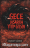 Gece Dışarıda Yitip Gitsin