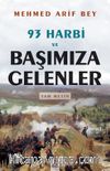 93 Harbi ve Başımıza Gelenler