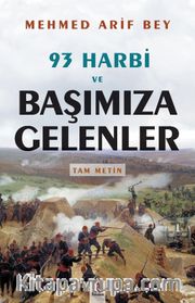 93 Harbi ve Başımıza Gelenler