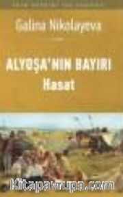 Alyoşa'nın Bayırı / Hasat