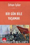 Bir Gün Bile Yaşamak