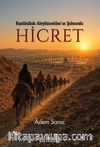 Hicret & Rasulullah Aleyhisselam'ın Şahsında
