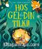 Hoş Gelmedin Tilki!
