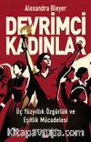 Devrimci Kadınlar & Üç Yüzyıllık Özgürlük ve Eşitlik Mücadelesi