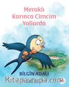 Meraklı Karınca Cimcim Yollarda
