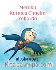 Meraklı Karınca Cimcim Yollarda