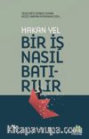 Bir İş Nasıl Batırılır