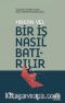 Bir İş Nasıl Batırılır