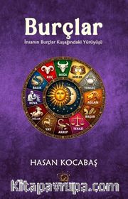 Burçlar <br /> İnsanın Burçlar Kuşağındaki Yürüyüşü