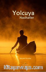 Yolcuya Nasihatler