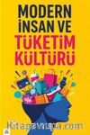 Modern İnsan ve Tüketim Kültürü