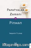Papatyalar Zamanı ve Pinhan