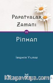 Papatyalar Zamanı ve Pinhan