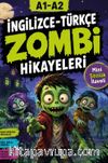 A1-A2 İngilizce-Türkçe Zombi Hikayeleri