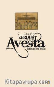 Avesta <br /> Zerdüştilerin Kutsal Metinleri (Ciltsiz)