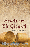 Sevdamız Bir Çiçekti