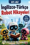 A1-A2 İngilizce-Türkçe Robot Hikayeleri