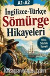 A1-A2 İngilizce-Türkçe Sömürge Hikayeleri