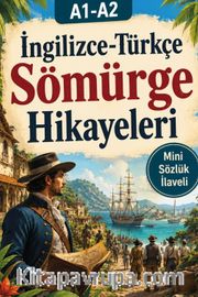 A1-A2 İngilizce-Türkçe Sömürge Hikayeleri