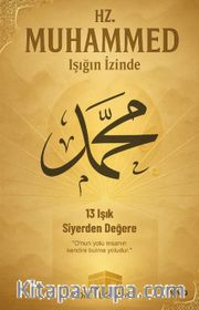 Hz. Muhammed <br /> Işığın İzinde