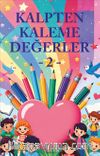 Kalpten Kaleme Değerler 2