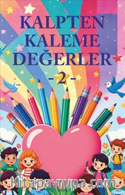 Kalpten Kaleme Değerler 2
